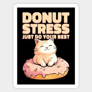 Cute cat Donut Stress Just Do Your Best #3- Dark Background Magnet